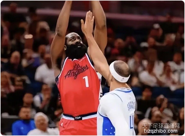 哈登31+5+8祖巴茨14+19 快船不敌魔术遭遇三连败